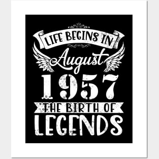 Life Begins In August 1957 The Birth Of Legend Happy Birthday Me Papa Dad Uncle Brother Husband Son Posters and Art